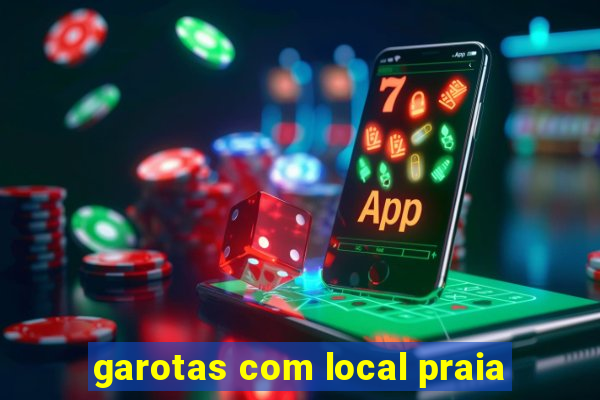 garotas com local praia